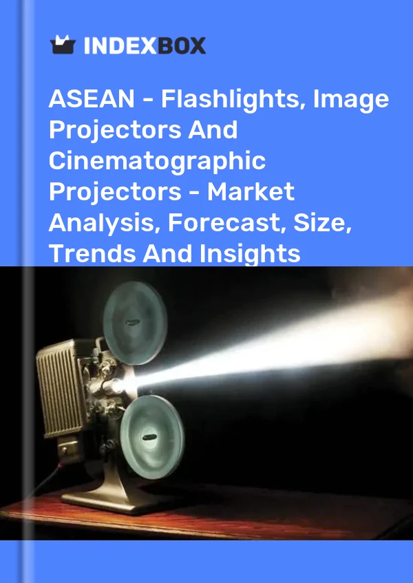 Report ASEAN - Flashlights, Image Projectors and Cinematographic Projectors - Market Analysis, Forecast, Size, Trends and Insights for 499$