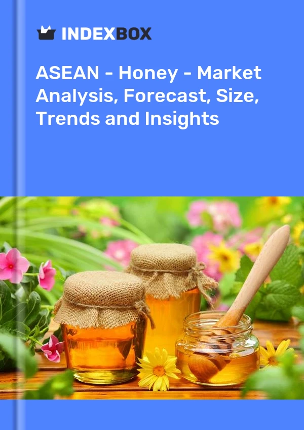 Report ASEAN - Honey - Market Analysis, Forecast, Size, Trends and Insights for 499$