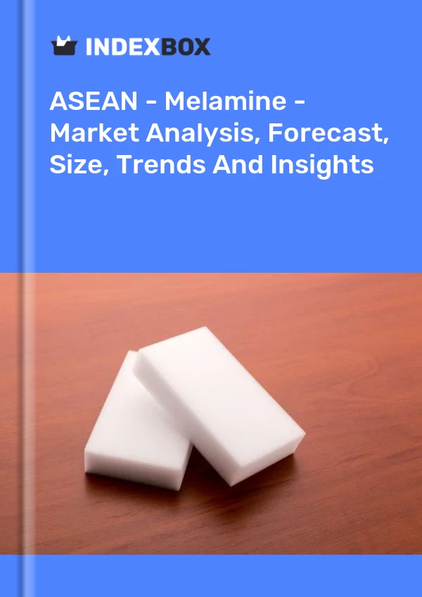 Report ASEAN - Melamine - Market Analysis, Forecast, Size, Trends and Insights for 499$