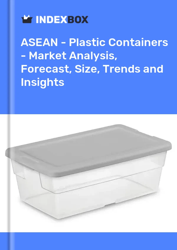 Report ASEAN - Plastic Containers - Market Analysis, Forecast, Size, Trends and Insights for 499$