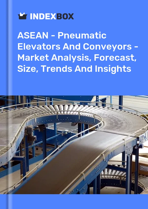 Report ASEAN - Pneumatic Elevators and Conveyors - Market Analysis, Forecast, Size, Trends and Insights for 499$