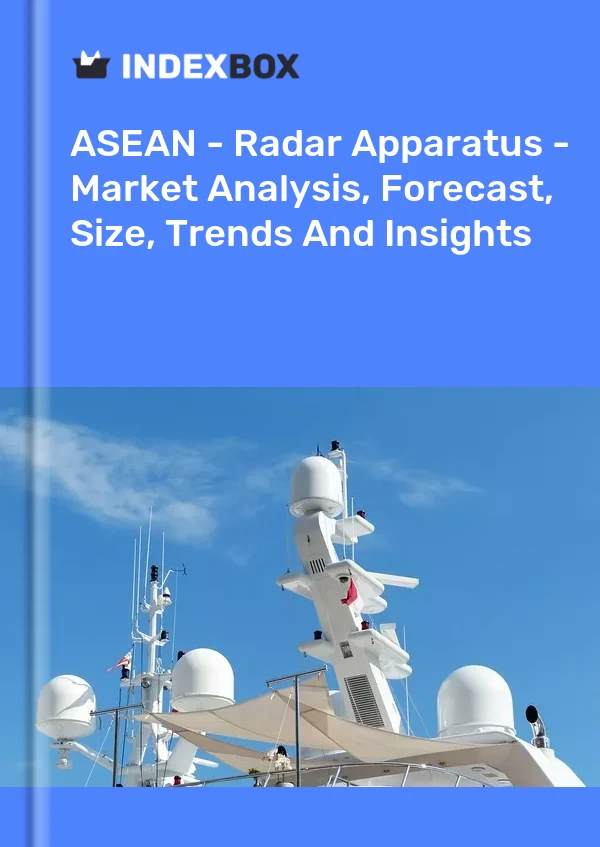 Report ASEAN - Radar Apparatus - Market Analysis, Forecast, Size, Trends and Insights for 499$