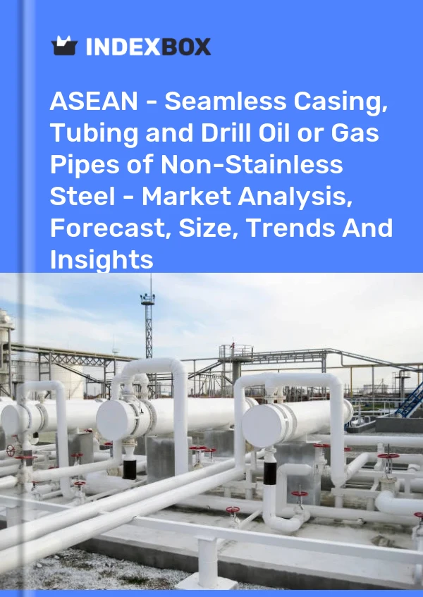 Report ASEAN - Seamless Casing, Tubing and Drill Oil or Gas Pipes of Non-Stainless Steel - Market Analysis, Forecast, Size, Trends and Insights for 499$