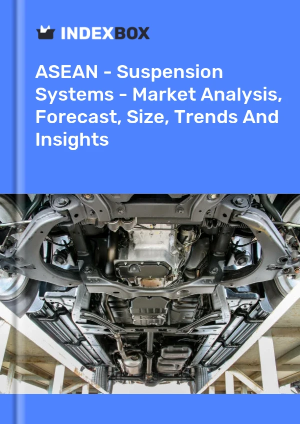 Report ASEAN - Suspension Systems - Market Analysis, Forecast, Size, Trends and Insights for 499$