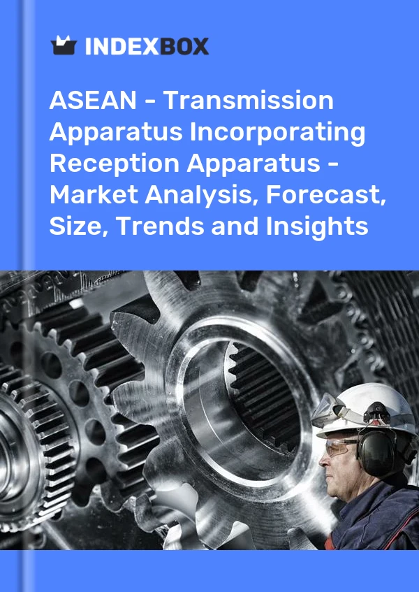 Report ASEAN - Transmission Apparatus Incorporating Reception Apparatus - Market Analysis, Forecast, Size, Trends and Insights for 499$