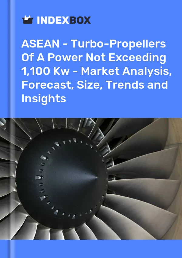 Report ASEAN - Turbo-Propellers of A Power not Exceeding 1,100 Kw - Market Analysis, Forecast, Size, Trends and Insights for 499$
