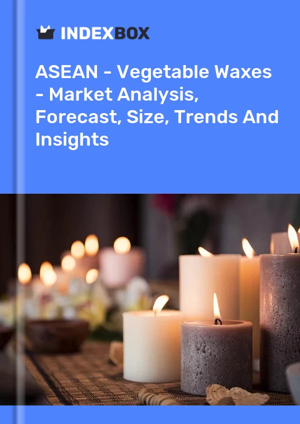 Report ASEAN - Vegetable Waxes - Market Analysis, Forecast, Size, Trends and Insights for 499$