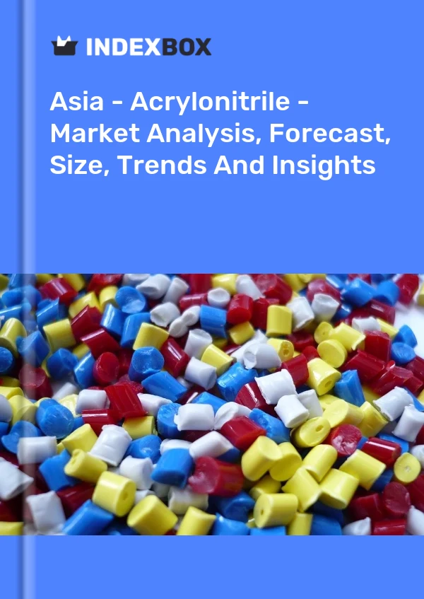 Report Asia - Acrylonitrile - Market Analysis, Forecast, Size, Trends and Insights for 499$