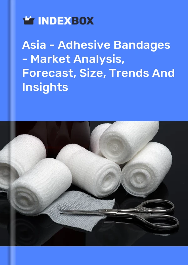 Report Asia - Adhesive Bandages - Market Analysis, Forecast, Size, Trends and Insights for 499$
