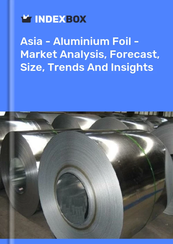 Report Asia - Aluminium Foil - Market Analysis, Forecast, Size, Trends and Insights for 499$