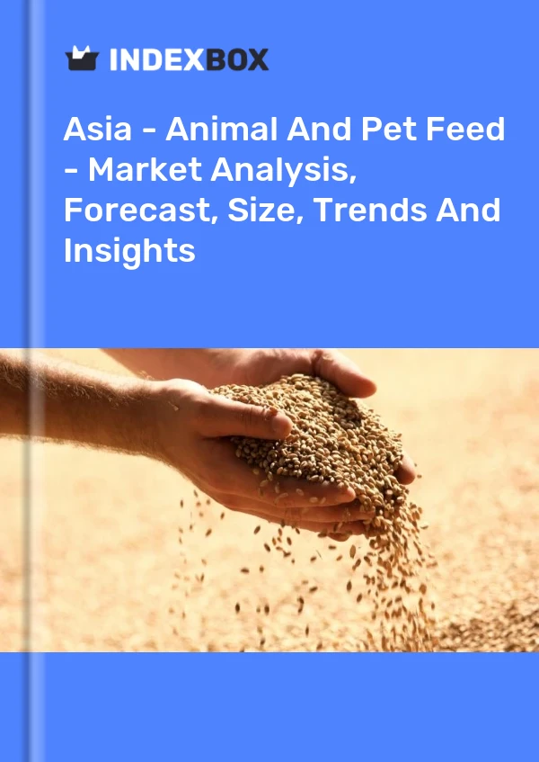 Report Asia - Animal and Pet Feed - Market Analysis, Forecast, Size, Trends and Insights for 499$