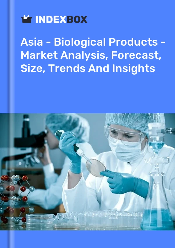 Report Asia - Biological Products - Market Analysis, Forecast, Size, Trends and Insights for 499$