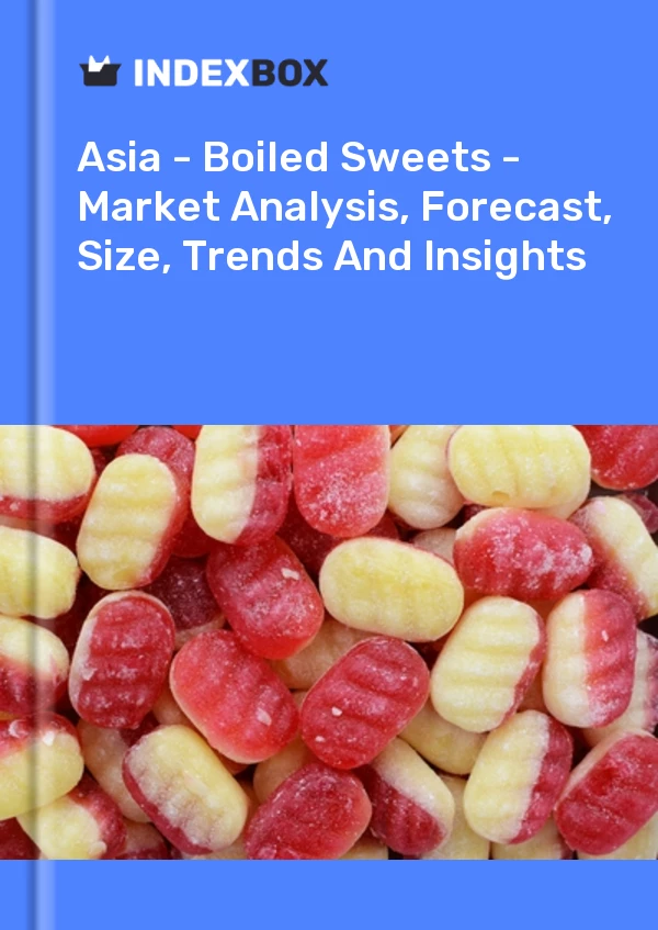 Report Asia - Boiled Sweets - Market Analysis, Forecast, Size, Trends and Insights for 499$