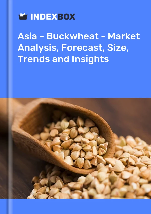 Report Asia - Buckwheat - Market Analysis, Forecast, Size, Trends and Insights for 499$