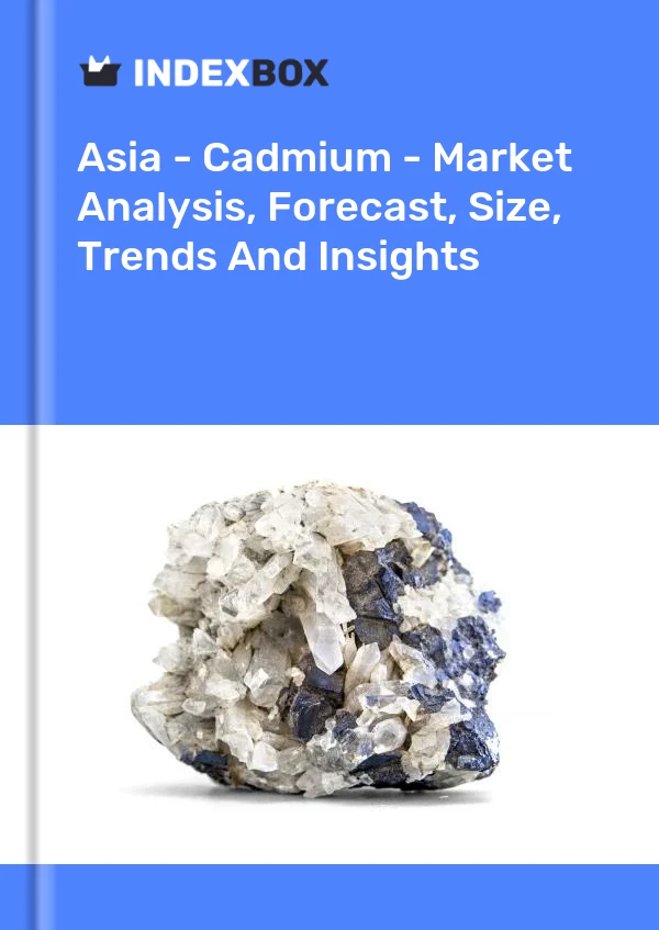Report Asia - Cadmium - Market Analysis, Forecast, Size, Trends and Insights for 499$