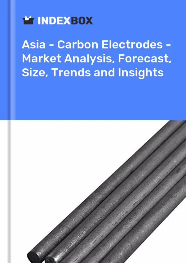 Report Asia - Carbon Electrodes - Market Analysis, Forecast, Size, Trends and Insights for 499$