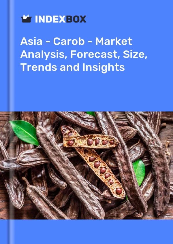 Report Asia - Carob - Market Analysis, Forecast, Size, Trends and Insights for 499$