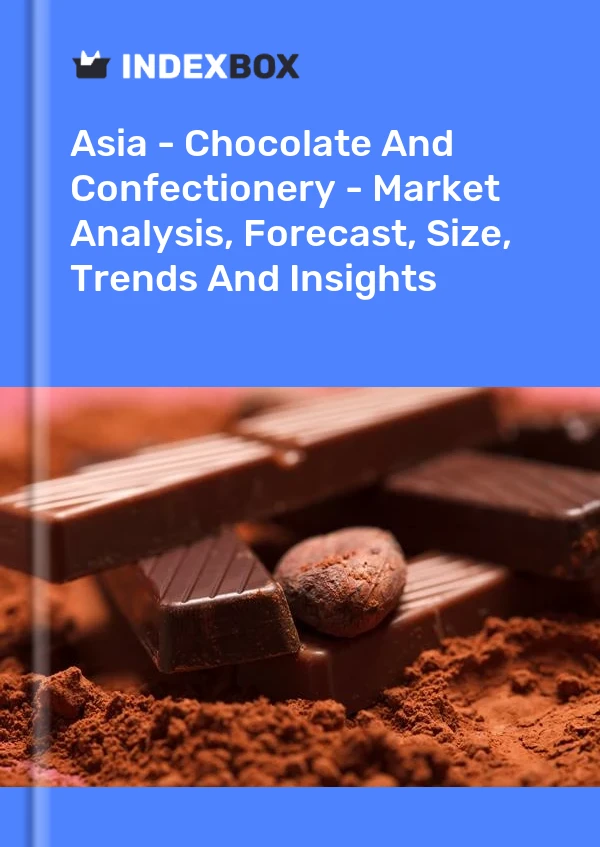 Report Asia - Chocolate and Confectionery - Market Analysis, Forecast, Size, Trends and Insights for 499$