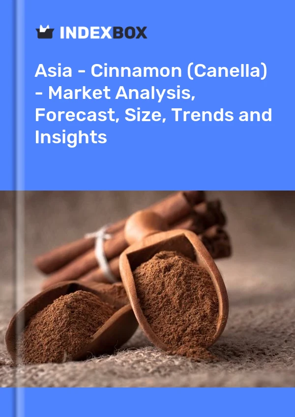 Report Asia - Cinnamon (Canella) - Market Analysis, Forecast, Size, Trends and Insights for 499$