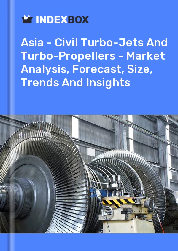 Report Asia - Civil Turbo-Jets and Turbo-Propellers - Market Analysis, Forecast, Size, Trends and Insights for 499$