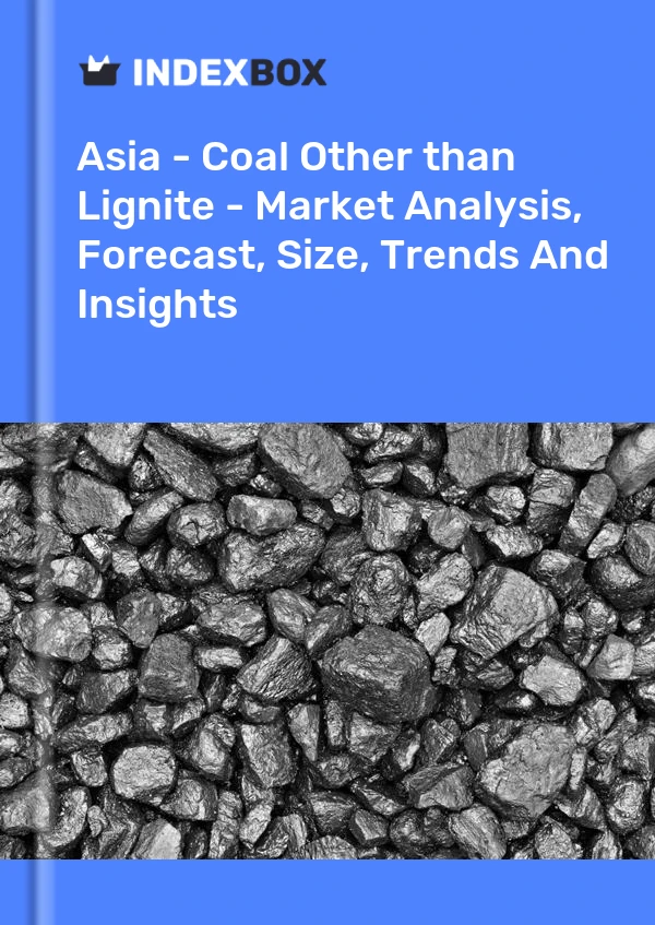 Report Asia - Coal Other than Lignite - Market Analysis, Forecast, Size, Trends and Insights for 499$