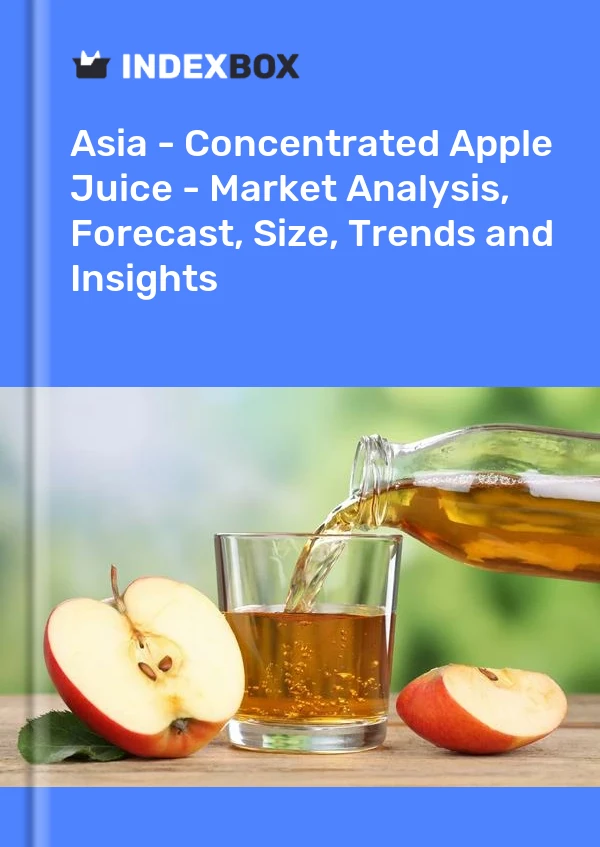 Report Asia - Concentrated Apple Juice - Market Analysis, Forecast, Size, Trends and Insights for 499$