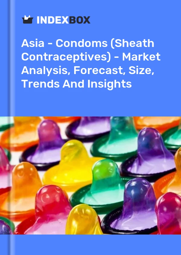 Report Asia - Condoms (Sheath Contraceptives) - Market Analysis, Forecast, Size, Trends and Insights for 499$