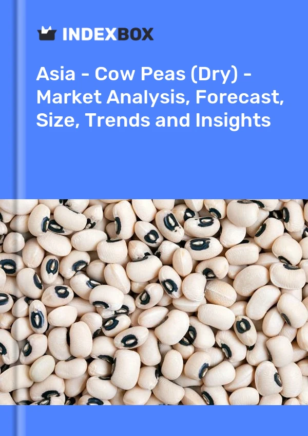 Report Asia - Cow Peas (Dry) - Market Analysis, Forecast, Size, Trends and Insights for 499$