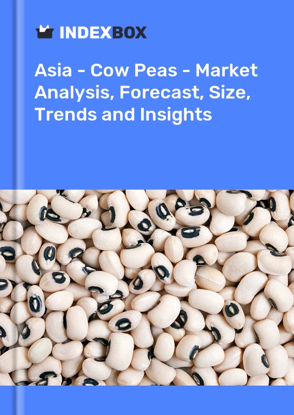 Report Asia - Cow Peas - Market Analysis, Forecast, Size, Trends and Insights for 499$