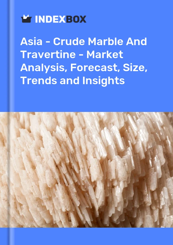 Report Asia - Crude Marble and Travertine - Market Analysis, Forecast, Size, Trends and Insights for 499$