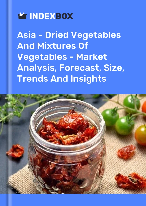 Report Asia - Dried Vegetables and Mixtures of Vegetables - Market Analysis, Forecast, Size, Trends and Insights for 499$