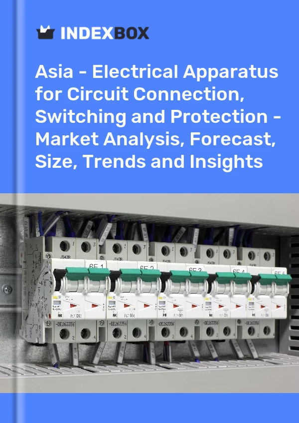 Report Asia - Electrical Apparatus for Circuit Connection, Switching and Protection - Market Analysis, Forecast, Size, Trends and Insights for 499$