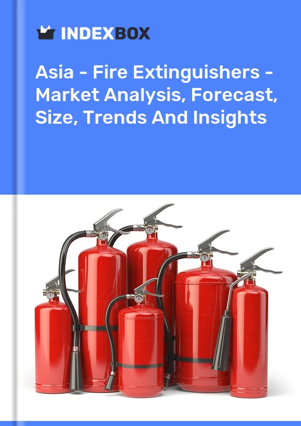Report Asia - Fire Extinguishers - Market Analysis, Forecast, Size, Trends and Insights for 499$