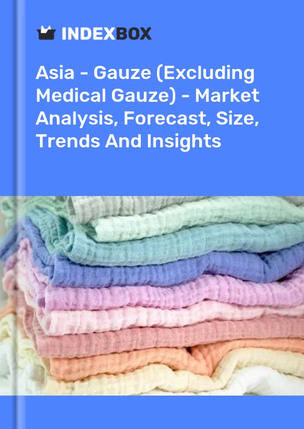 Report Asia - Gauze (Excluding Medical Gauze) - Market Analysis, Forecast, Size, Trends and Insights for 499$