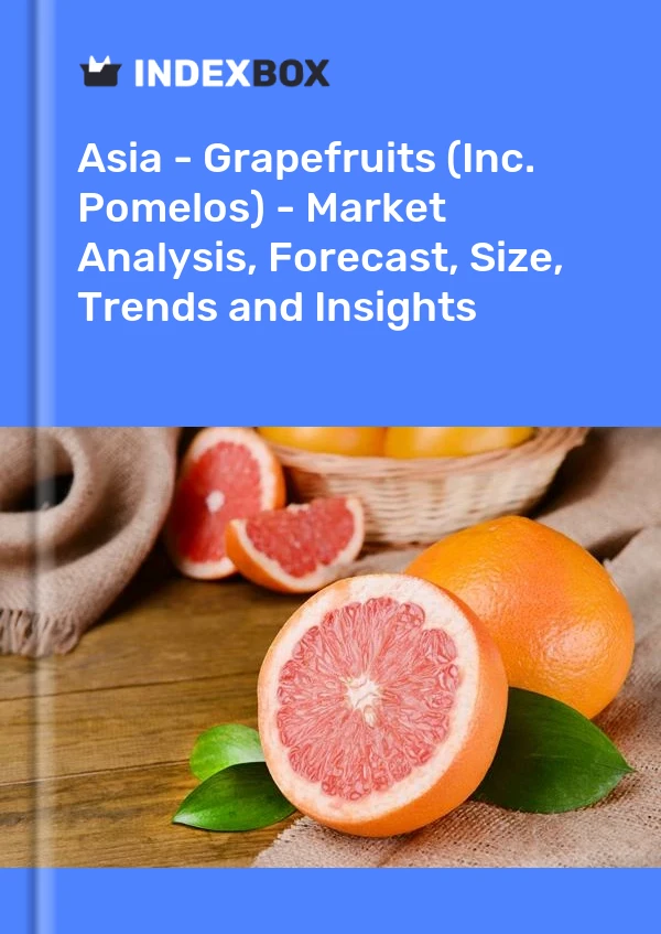 Asia - Grapefruits (Inc. Pomelos) - Market Analysis, Forecast, Size, Trends and Insights