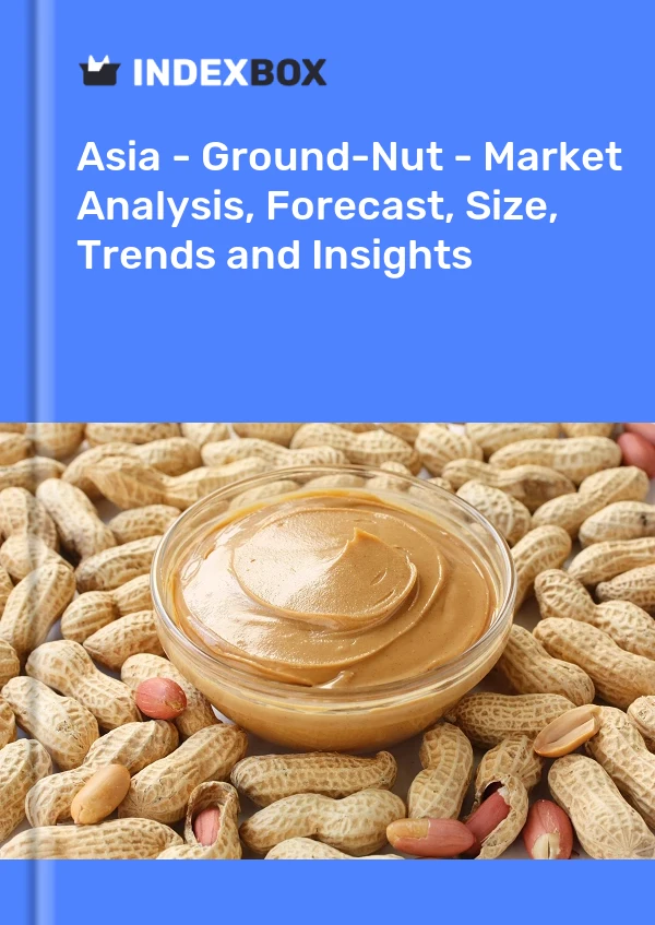 Report Asia - Ground-Nut - Market Analysis, Forecast, Size, Trends and Insights for 499$