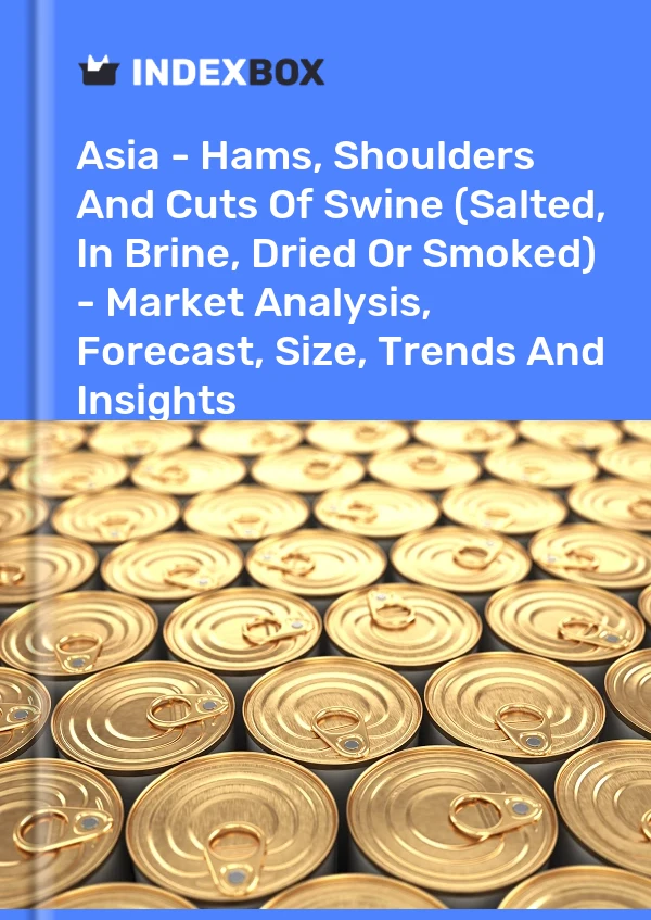 Report Asia - Hams, Shoulders and Cuts of Swine (Salted, in Brine, Dried or Smoked) - Market Analysis, Forecast, Size, Trends and Insights for 499$