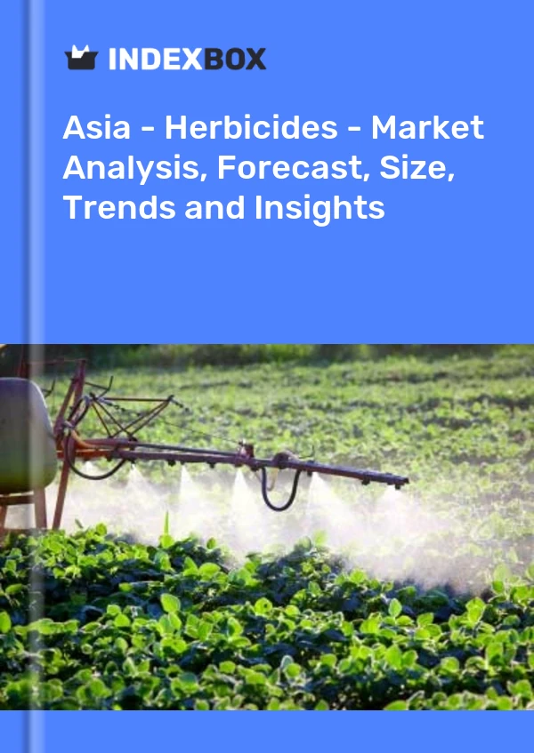 Report Asia - Herbicides - Market Analysis, Forecast, Size, Trends and Insights for 499$