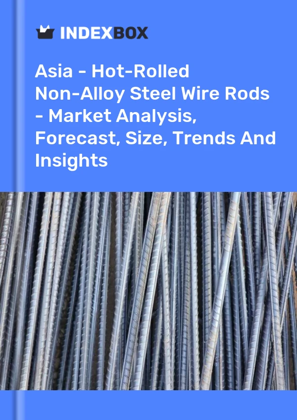 Report Asia - Hot-Rolled Non-Alloy Steel Wire Rods - Market Analysis, Forecast, Size, Trends and Insights for 499$