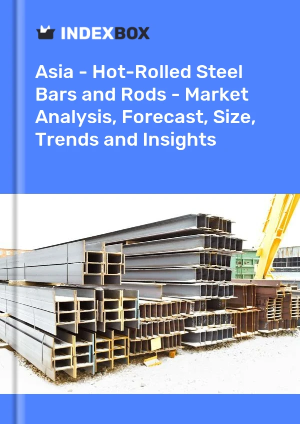 Report Asia - Hot-Rolled Steel Bars and Rods - Market Analysis, Forecast, Size, Trends and Insights for 499$