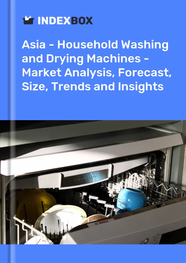 Report Asia - Household Washing and Drying Machines - Market Analysis, Forecast, Size, Trends and Insights for 499$