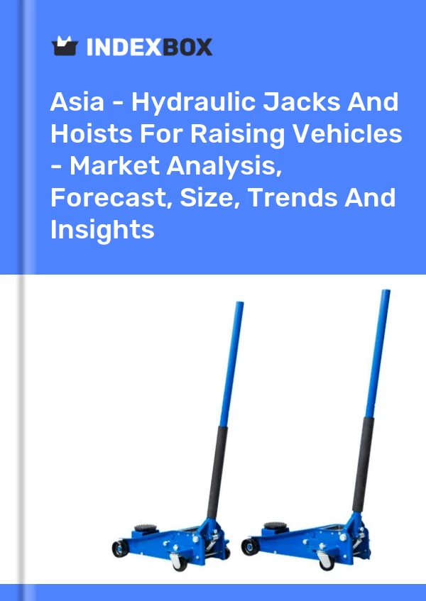 Report Asia - Hydraulic Jacks and Hoists for Raising Vehicles - Market Analysis, Forecast, Size, Trends and Insights for 499$