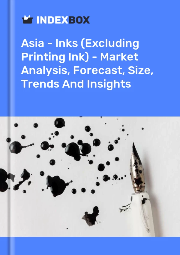 Report Asia - Inks (Excluding Printing Ink) - Market Analysis, Forecast, Size, Trends and Insights for 499$