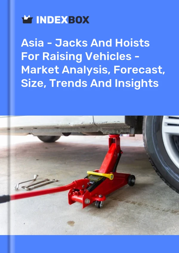 Report Asia - Jacks and Hoists for Raising Vehicles - Market Analysis, Forecast, Size, Trends and Insights for 499$