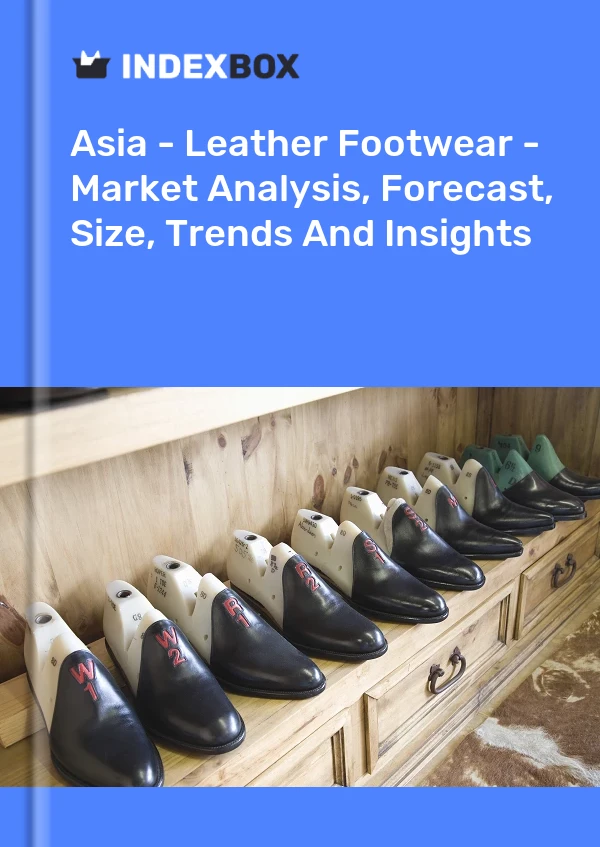 Report Asia - Leather Footwear - Market Analysis, Forecast, Size, Trends and Insights for 499$