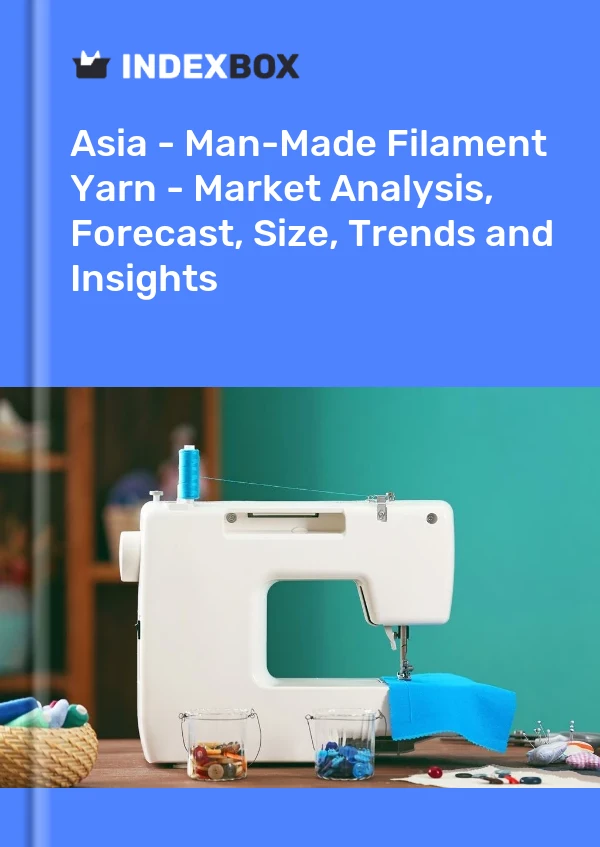 Report Asia - Man-Made Filament Yarn - Market Analysis, Forecast, Size, Trends and Insights for 499$