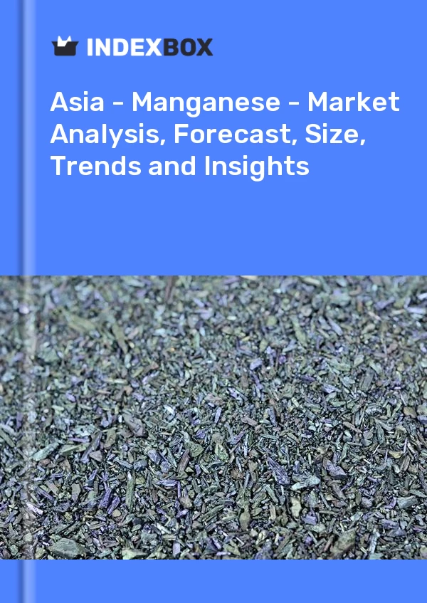 Report Asia - Manganese - Market Analysis, Forecast, Size, Trends and Insights for 499$