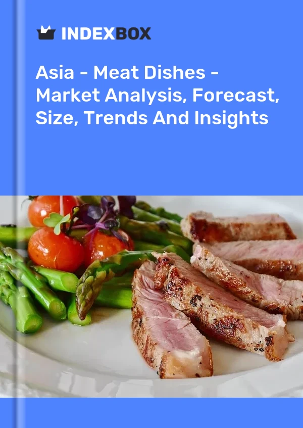 Report Asia - Meat Dishes - Market Analysis, Forecast, Size, Trends and Insights for 499$