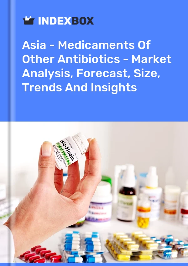 Report Asia - Medicaments of Other Antibiotics - Market Analysis, Forecast, Size, Trends and Insights for 499$