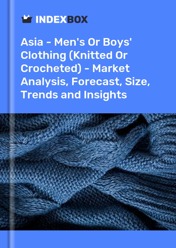 Report Asia - Men's or Boys' Clothing (Knitted or Crocheted) - Market Analysis, Forecast, Size, Trends and Insights for 499$
